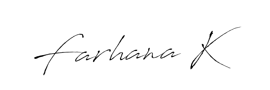 It looks lik you need a new signature style for name Farhana K. Design unique handwritten (Antro_Vectra) signature with our free signature maker in just a few clicks. Farhana K signature style 6 images and pictures png