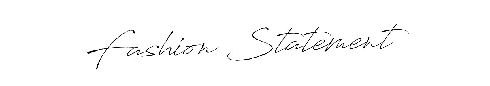 Use a signature maker to create a handwritten signature online. With this signature software, you can design (Antro_Vectra) your own signature for name Fashion Statement. Fashion Statement signature style 6 images and pictures png