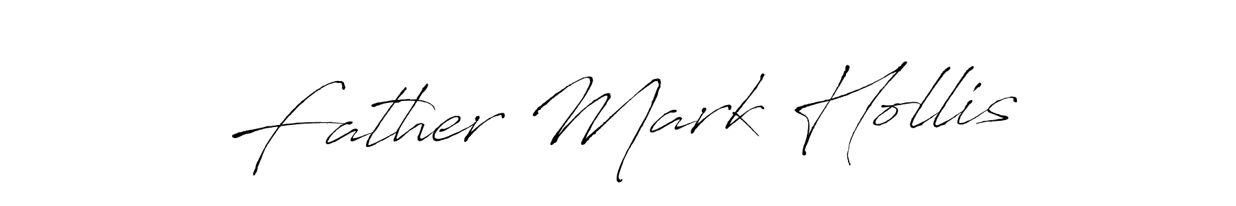 Father Mark Hollis stylish signature style. Best Handwritten Sign (Antro_Vectra) for my name. Handwritten Signature Collection Ideas for my name Father Mark Hollis. Father Mark Hollis signature style 6 images and pictures png