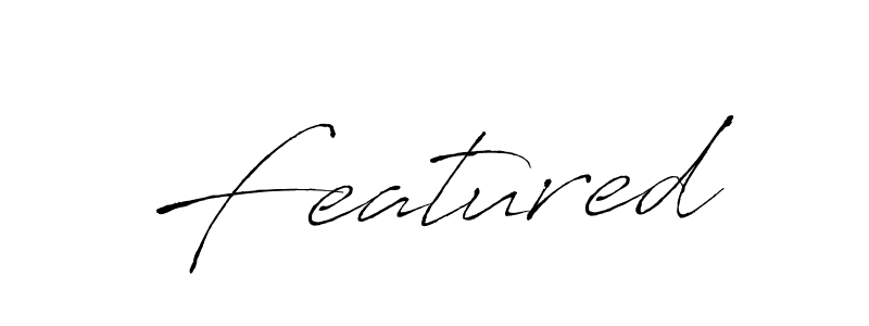 Use a signature maker to create a handwritten signature online. With this signature software, you can design (Antro_Vectra) your own signature for name Featured. Featured signature style 6 images and pictures png
