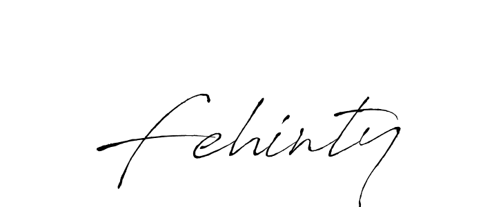 Create a beautiful signature design for name Fehinty. With this signature (Antro_Vectra) fonts, you can make a handwritten signature for free. Fehinty signature style 6 images and pictures png