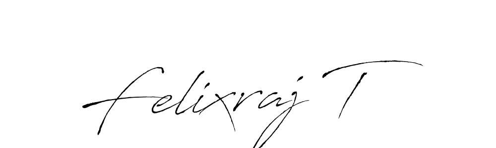 Felixraj T stylish signature style. Best Handwritten Sign (Antro_Vectra) for my name. Handwritten Signature Collection Ideas for my name Felixraj T. Felixraj T signature style 6 images and pictures png