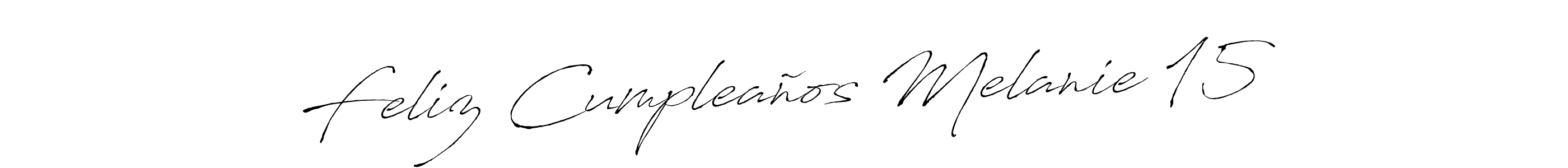 if you are searching for the best signature style for your name Feliz Cumpleaños Melanie 15. so please give up your signature search. here we have designed multiple signature styles  using Antro_Vectra. Feliz Cumpleaños Melanie 15 signature style 6 images and pictures png