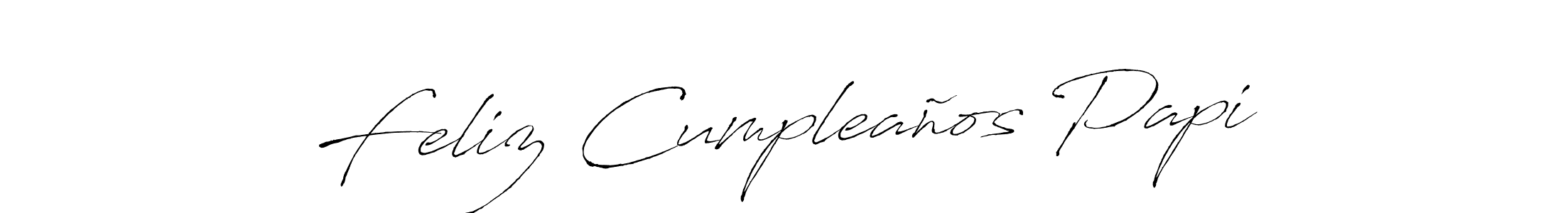 Create a beautiful signature design for name Feliz Cumpleaños Papi. With this signature (Antro_Vectra) fonts, you can make a handwritten signature for free. Feliz Cumpleaños Papi signature style 6 images and pictures png