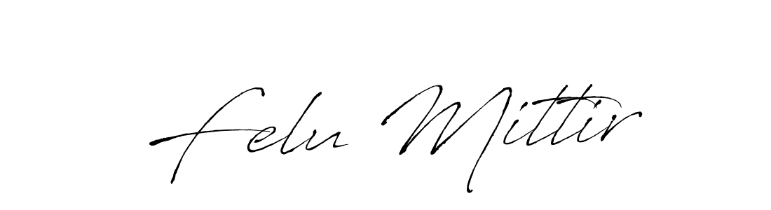 How to make Felu Mittir name signature. Use Antro_Vectra style for creating short signs online. This is the latest handwritten sign. Felu Mittir signature style 6 images and pictures png