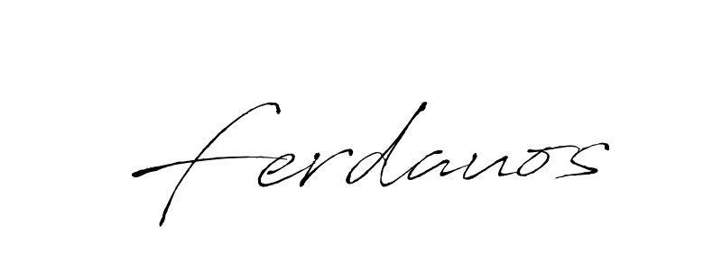 Make a beautiful signature design for name Ferdauos. With this signature (Antro_Vectra) style, you can create a handwritten signature for free. Ferdauos signature style 6 images and pictures png