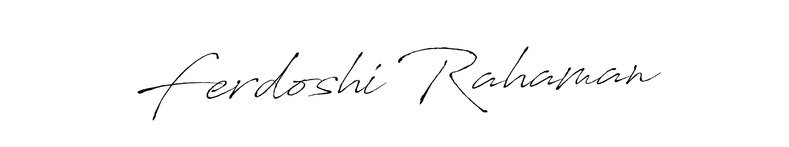 Design your own signature with our free online signature maker. With this signature software, you can create a handwritten (Antro_Vectra) signature for name Ferdoshi Rahaman. Ferdoshi Rahaman signature style 6 images and pictures png