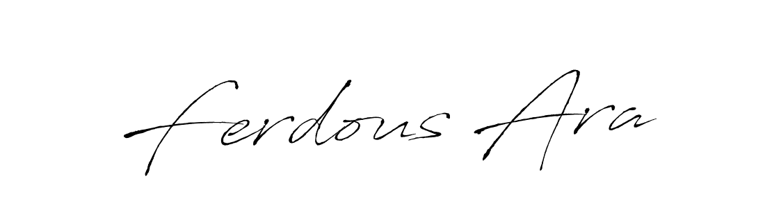 Ferdous Ara stylish signature style. Best Handwritten Sign (Antro_Vectra) for my name. Handwritten Signature Collection Ideas for my name Ferdous Ara. Ferdous Ara signature style 6 images and pictures png