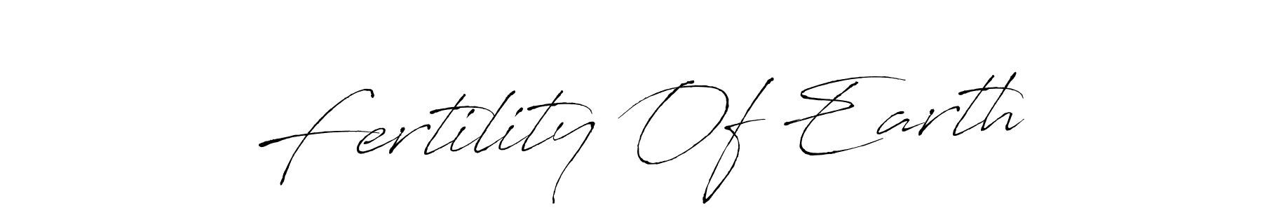 How to make Fertility Of Earth signature? Antro_Vectra is a professional autograph style. Create handwritten signature for Fertility Of Earth name. Fertility Of Earth signature style 6 images and pictures png