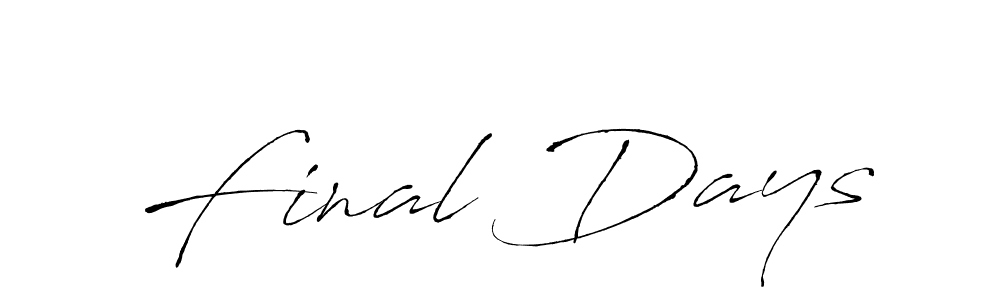 Final Days stylish signature style. Best Handwritten Sign (Antro_Vectra) for my name. Handwritten Signature Collection Ideas for my name Final Days. Final Days signature style 6 images and pictures png