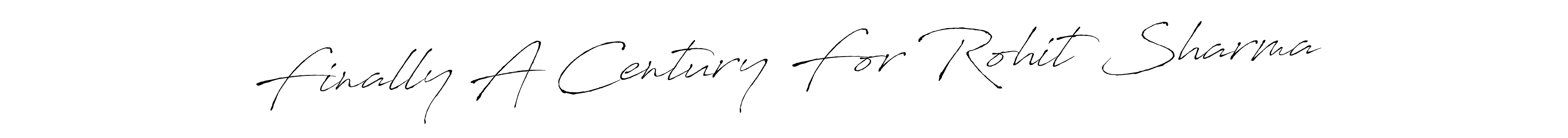 How to Draw Finally A Century For Rohit Sharma signature style? Antro_Vectra is a latest design signature styles for name Finally A Century For Rohit Sharma. Finally A Century For Rohit Sharma signature style 6 images and pictures png