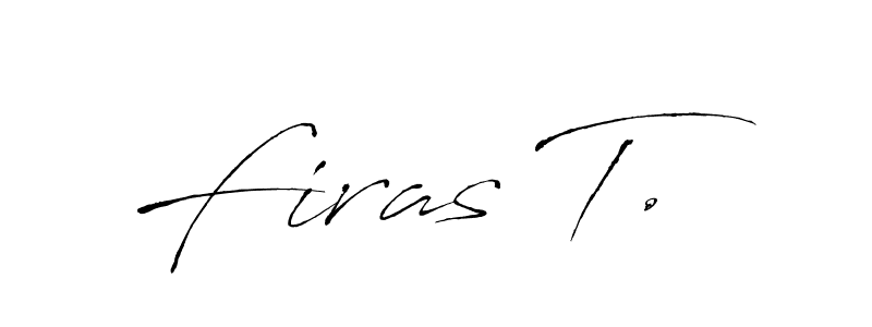 This is the best signature style for the Firas T. name. Also you like these signature font (Antro_Vectra). Mix name signature. Firas T. signature style 6 images and pictures png