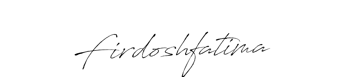 Create a beautiful signature design for name Firdoshfatima. With this signature (Antro_Vectra) fonts, you can make a handwritten signature for free. Firdoshfatima signature style 6 images and pictures png