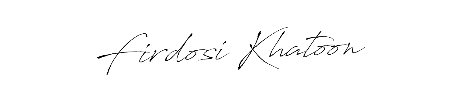 Design your own signature with our free online signature maker. With this signature software, you can create a handwritten (Antro_Vectra) signature for name Firdosi Khatoon. Firdosi Khatoon signature style 6 images and pictures png