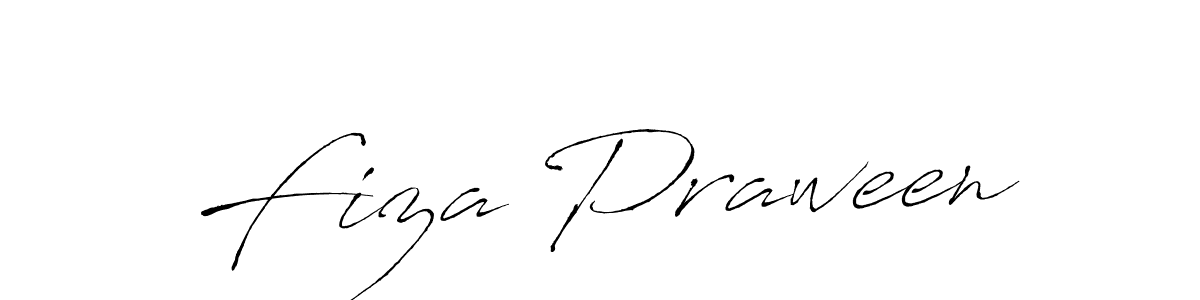 Design your own signature with our free online signature maker. With this signature software, you can create a handwritten (Antro_Vectra) signature for name Fiza Praween. Fiza Praween signature style 6 images and pictures png