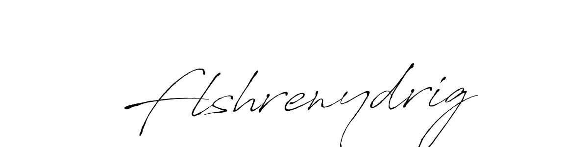 if you are searching for the best signature style for your name Flshrenydrig. so please give up your signature search. here we have designed multiple signature styles  using Antro_Vectra. Flshrenydrig signature style 6 images and pictures png