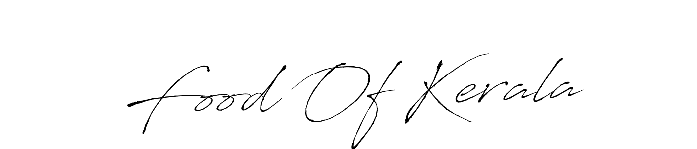 Design your own signature with our free online signature maker. With this signature software, you can create a handwritten (Antro_Vectra) signature for name Food Of Kerala. Food Of Kerala signature style 6 images and pictures png
