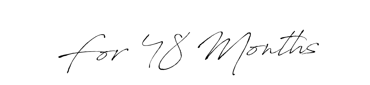 Check out images of Autograph of For 48 Months name. Actor For 48 Months Signature Style. Antro_Vectra is a professional sign style online. For 48 Months signature style 6 images and pictures png