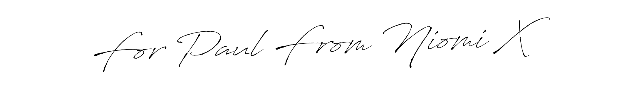 For Paul From Niomi X stylish signature style. Best Handwritten Sign (Antro_Vectra) for my name. Handwritten Signature Collection Ideas for my name For Paul From Niomi X. For Paul From Niomi X signature style 6 images and pictures png