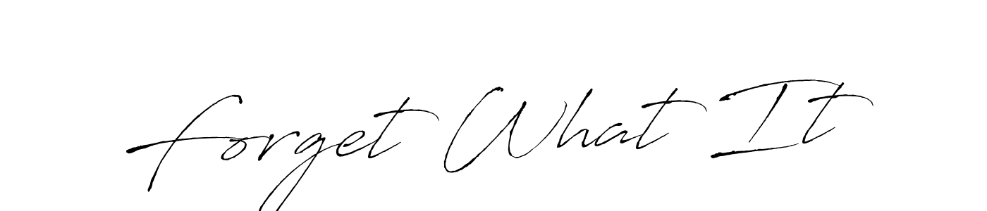 Design your own signature with our free online signature maker. With this signature software, you can create a handwritten (Antro_Vectra) signature for name Forget What It. Forget What It signature style 6 images and pictures png