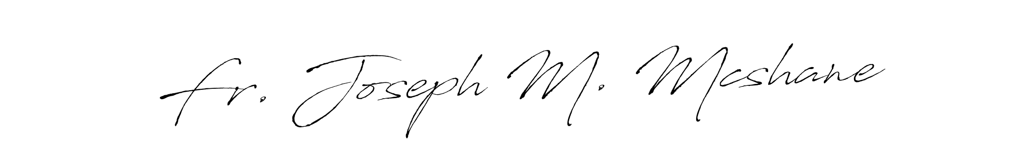 This is the best signature style for the Fr. Joseph M. Mcshane name. Also you like these signature font (Antro_Vectra). Mix name signature. Fr. Joseph M. Mcshane signature style 6 images and pictures png