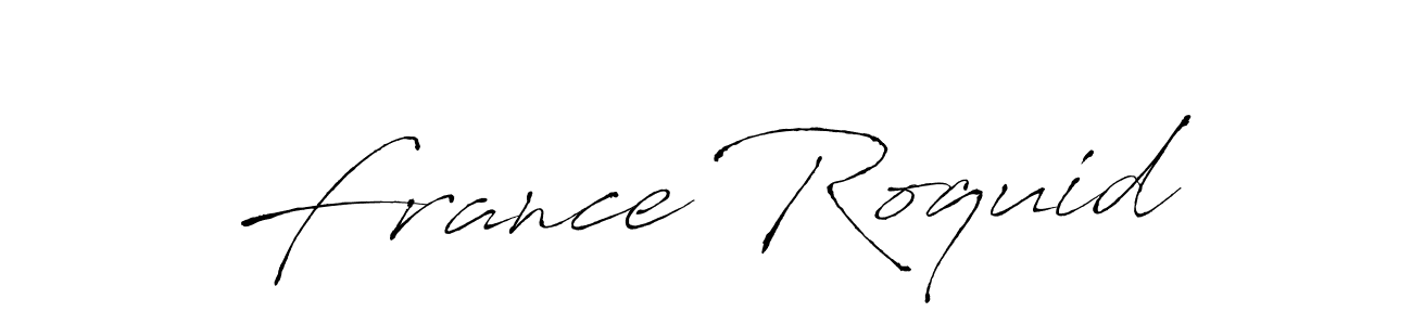 Create a beautiful signature design for name France Roquid. With this signature (Antro_Vectra) fonts, you can make a handwritten signature for free. France Roquid signature style 6 images and pictures png