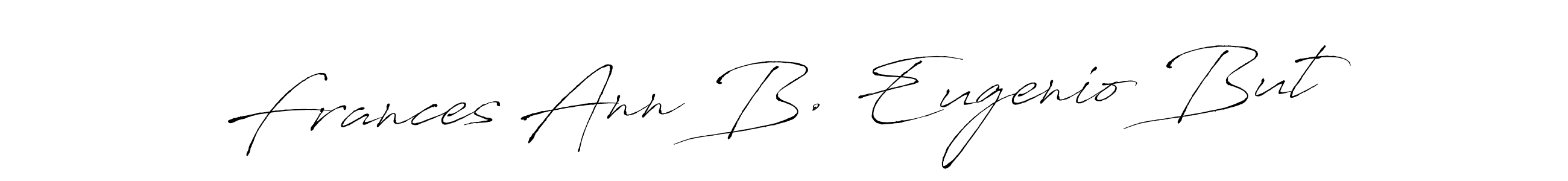 Use a signature maker to create a handwritten signature online. With this signature software, you can design (Antro_Vectra) your own signature for name Frances Ann B. Eugenio But. Frances Ann B. Eugenio But signature style 6 images and pictures png