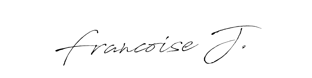 Also we have Francoise J. name is the best signature style. Create professional handwritten signature collection using Antro_Vectra autograph style. Francoise J. signature style 6 images and pictures png
