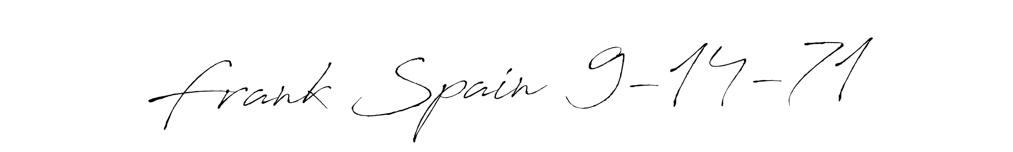 You should practise on your own different ways (Antro_Vectra) to write your name (Frank Spain  9-14-71) in signature. don't let someone else do it for you. Frank Spain  9-14-71 signature style 6 images and pictures png