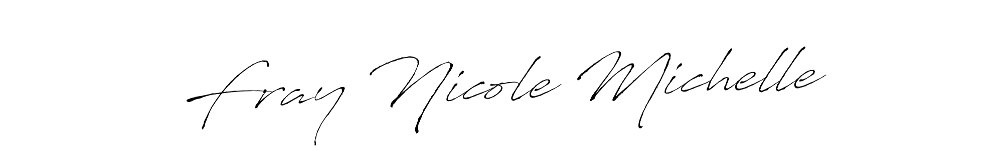 Create a beautiful signature design for name Fray Nicole Michelle. With this signature (Antro_Vectra) fonts, you can make a handwritten signature for free. Fray Nicole Michelle signature style 6 images and pictures png