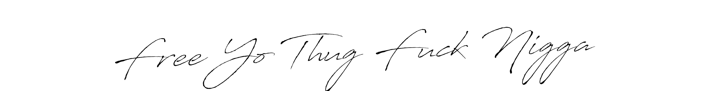 Similarly Antro_Vectra is the best handwritten signature design. Signature creator online .You can use it as an online autograph creator for name Free Yo Thug Fuck Nigga. Free Yo Thug Fuck Nigga signature style 6 images and pictures png