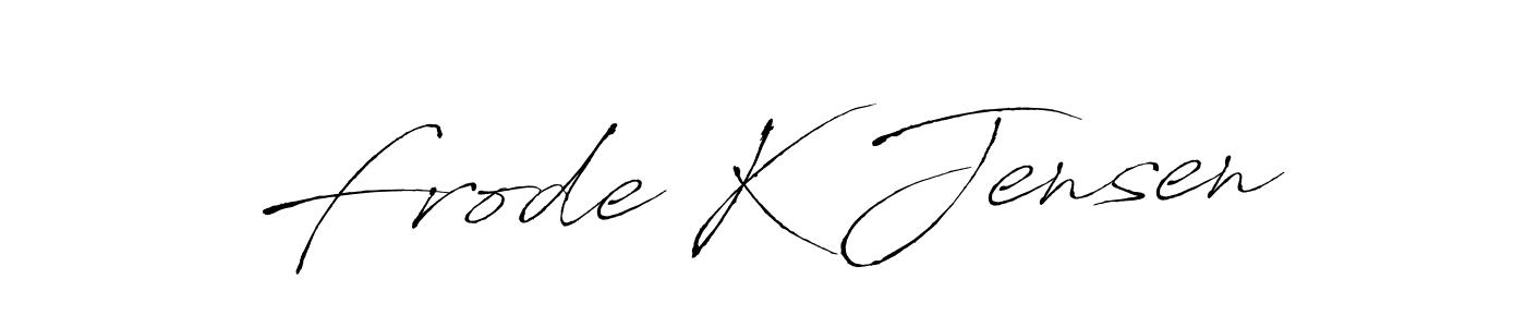 Make a beautiful signature design for name Frode K Jensen. With this signature (Antro_Vectra) style, you can create a handwritten signature for free. Frode K Jensen signature style 6 images and pictures png