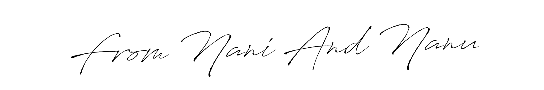 How to make From Nani And Nanu name signature. Use Antro_Vectra style for creating short signs online. This is the latest handwritten sign. From Nani And Nanu signature style 6 images and pictures png