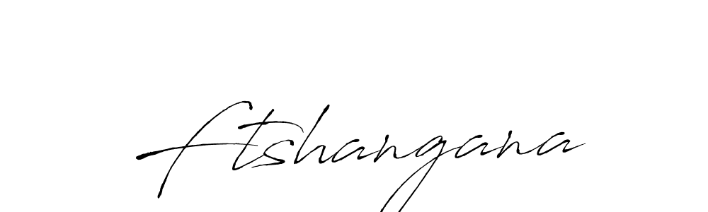 Make a short Ftshangana signature style. Manage your documents anywhere anytime using Antro_Vectra. Create and add eSignatures, submit forms, share and send files easily. Ftshangana signature style 6 images and pictures png