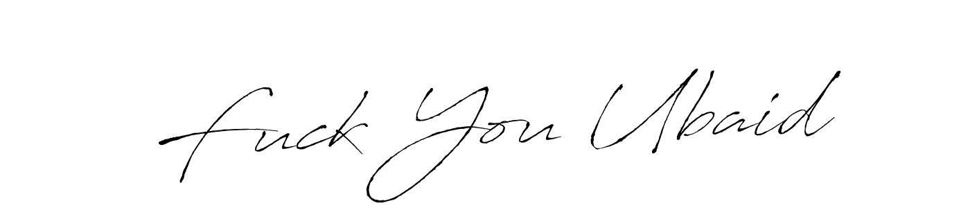 Fuck You Ubaid stylish signature style. Best Handwritten Sign (Antro_Vectra) for my name. Handwritten Signature Collection Ideas for my name Fuck You Ubaid. Fuck You Ubaid signature style 6 images and pictures png