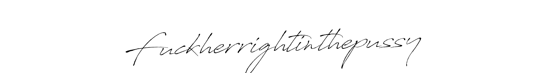 Use a signature maker to create a handwritten signature online. With this signature software, you can design (Antro_Vectra) your own signature for name Fuckherrightinthepussy. Fuckherrightinthepussy signature style 6 images and pictures png