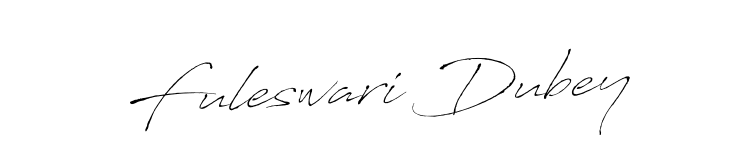 How to make Fuleswari Dubey signature? Antro_Vectra is a professional autograph style. Create handwritten signature for Fuleswari Dubey name. Fuleswari Dubey signature style 6 images and pictures png