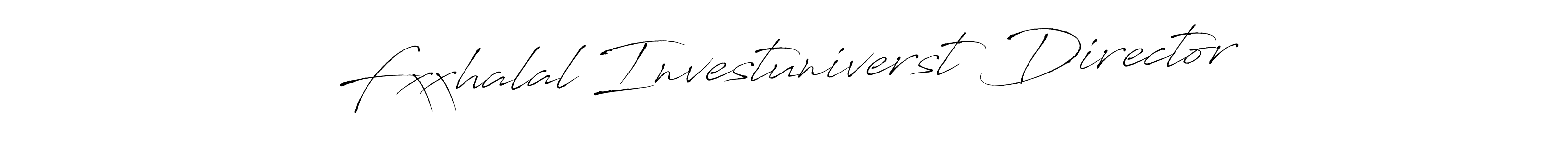 This is the best signature style for the Fxxhalal Investuniverst Director name. Also you like these signature font (Antro_Vectra). Mix name signature. Fxxhalal Investuniverst Director signature style 6 images and pictures png