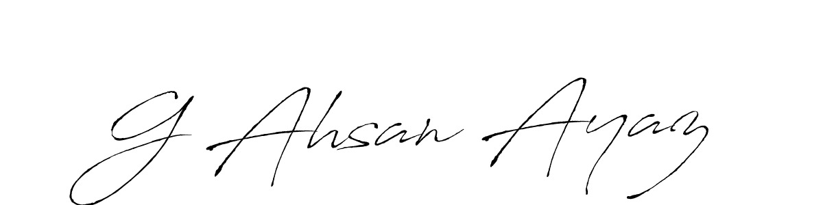 Design your own signature with our free online signature maker. With this signature software, you can create a handwritten (Antro_Vectra) signature for name G Ahsan Ayaz. G Ahsan Ayaz signature style 6 images and pictures png