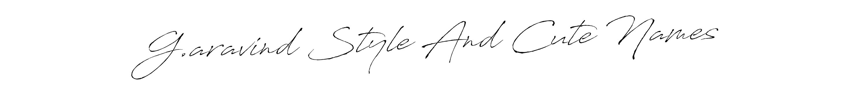 It looks lik you need a new signature style for name G.aravind Style And Cute Names. Design unique handwritten (Antro_Vectra) signature with our free signature maker in just a few clicks. G.aravind Style And Cute Names signature style 6 images and pictures png
