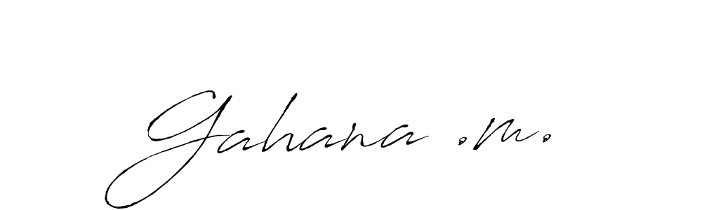 How to make Gahana .m. name signature. Use Antro_Vectra style for creating short signs online. This is the latest handwritten sign. Gahana .m. signature style 6 images and pictures png