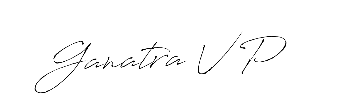 It looks lik you need a new signature style for name Ganatra V P. Design unique handwritten (Antro_Vectra) signature with our free signature maker in just a few clicks. Ganatra V P signature style 6 images and pictures png