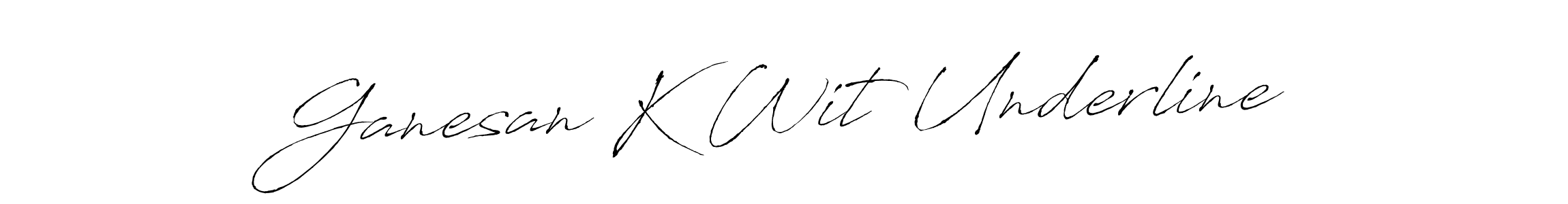Design your own signature with our free online signature maker. With this signature software, you can create a handwritten (Antro_Vectra) signature for name Ganesan K Wit Underline. Ganesan K Wit Underline signature style 6 images and pictures png