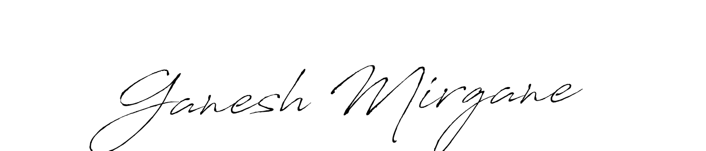 Make a beautiful signature design for name Ganesh Mirgane. With this signature (Antro_Vectra) style, you can create a handwritten signature for free. Ganesh Mirgane signature style 6 images and pictures png