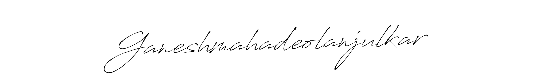 Design your own signature with our free online signature maker. With this signature software, you can create a handwritten (Antro_Vectra) signature for name Ganeshmahadeolanjulkar. Ganeshmahadeolanjulkar signature style 6 images and pictures png