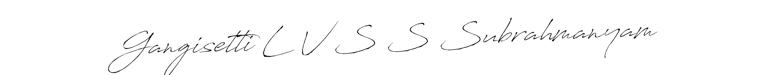 Create a beautiful signature design for name Gangisetti L V S S Subrahmanyam. With this signature (Antro_Vectra) fonts, you can make a handwritten signature for free. Gangisetti L V S S Subrahmanyam signature style 6 images and pictures png