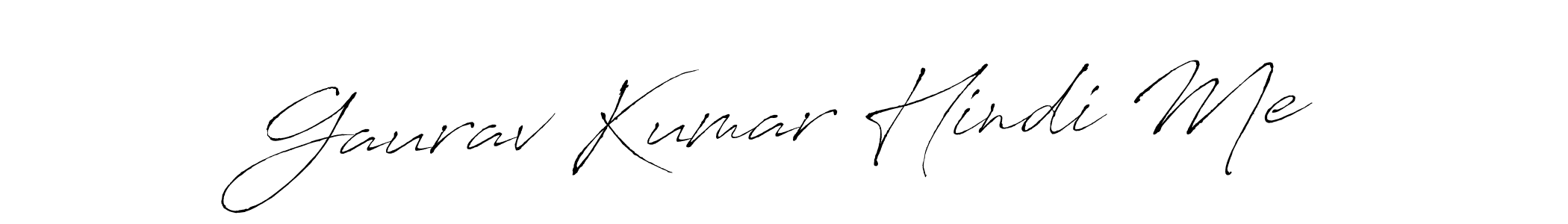 How to make Gaurav Kumar Hindi Me signature? Antro_Vectra is a professional autograph style. Create handwritten signature for Gaurav Kumar Hindi Me name. Gaurav Kumar Hindi Me signature style 6 images and pictures png