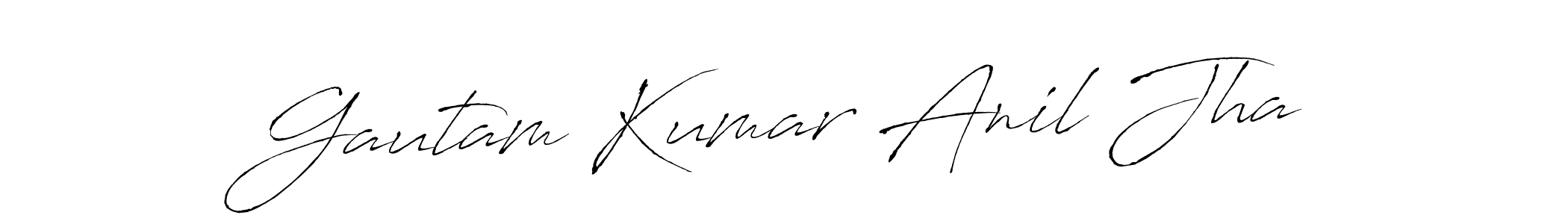 How to make Gautam Kumar Anil Jha signature? Antro_Vectra is a professional autograph style. Create handwritten signature for Gautam Kumar Anil Jha name. Gautam Kumar Anil Jha signature style 6 images and pictures png