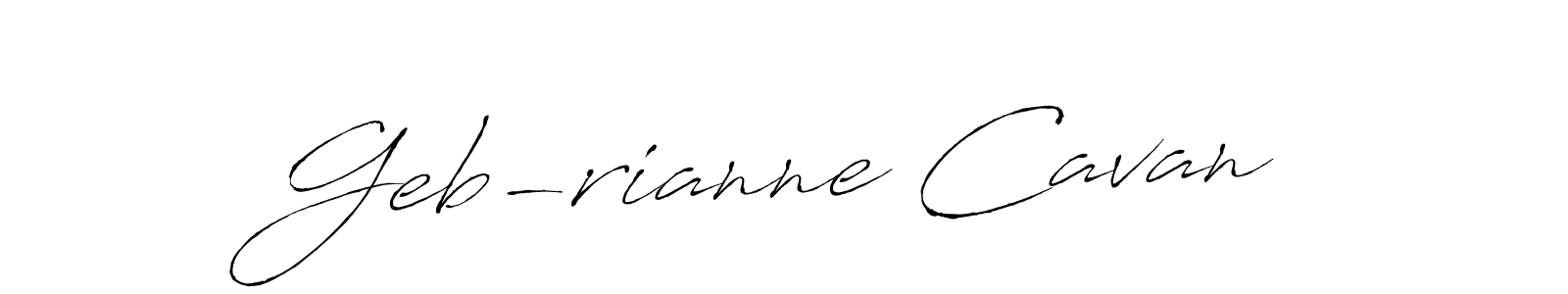 You should practise on your own different ways (Antro_Vectra) to write your name (Geb-rianne Cavan) in signature. don't let someone else do it for you. Geb-rianne Cavan signature style 6 images and pictures png