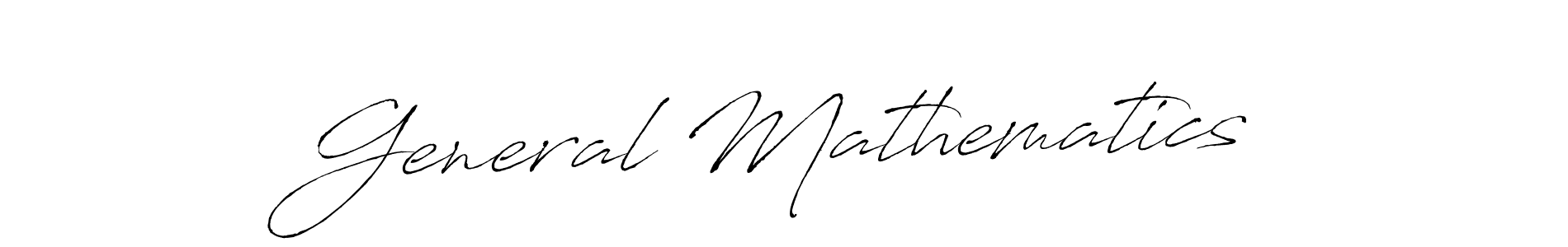 Create a beautiful signature design for name General Mathematics. With this signature (Antro_Vectra) fonts, you can make a handwritten signature for free. General Mathematics signature style 6 images and pictures png